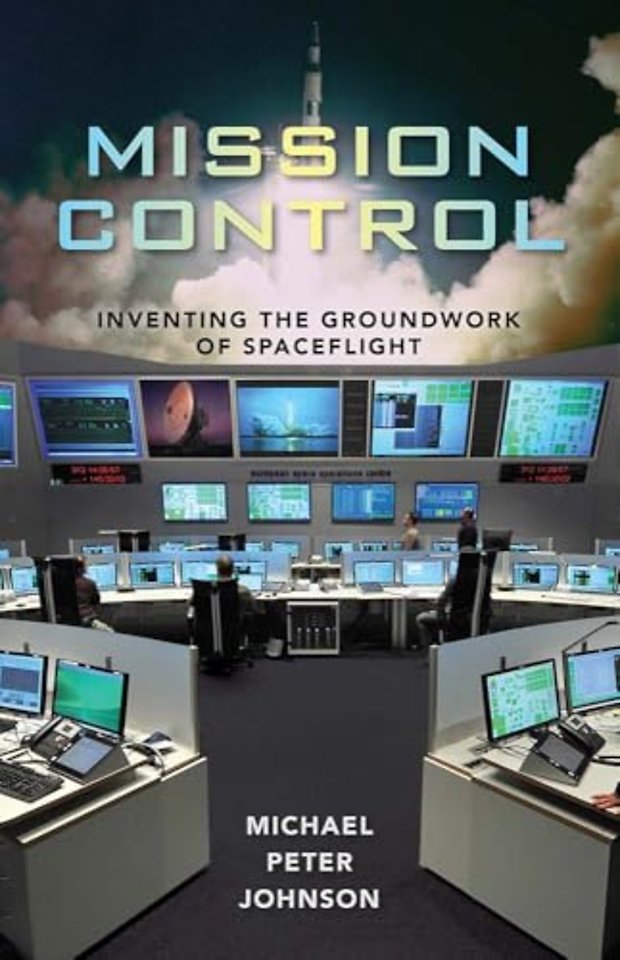 Mission Control – Inventing the Groundwork of Spaceflight