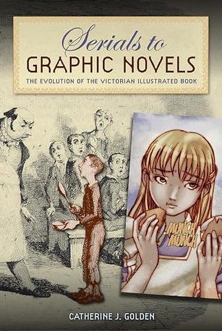 Serials to Graphic Novels – The Evolution of the Victorian Illustrated Book