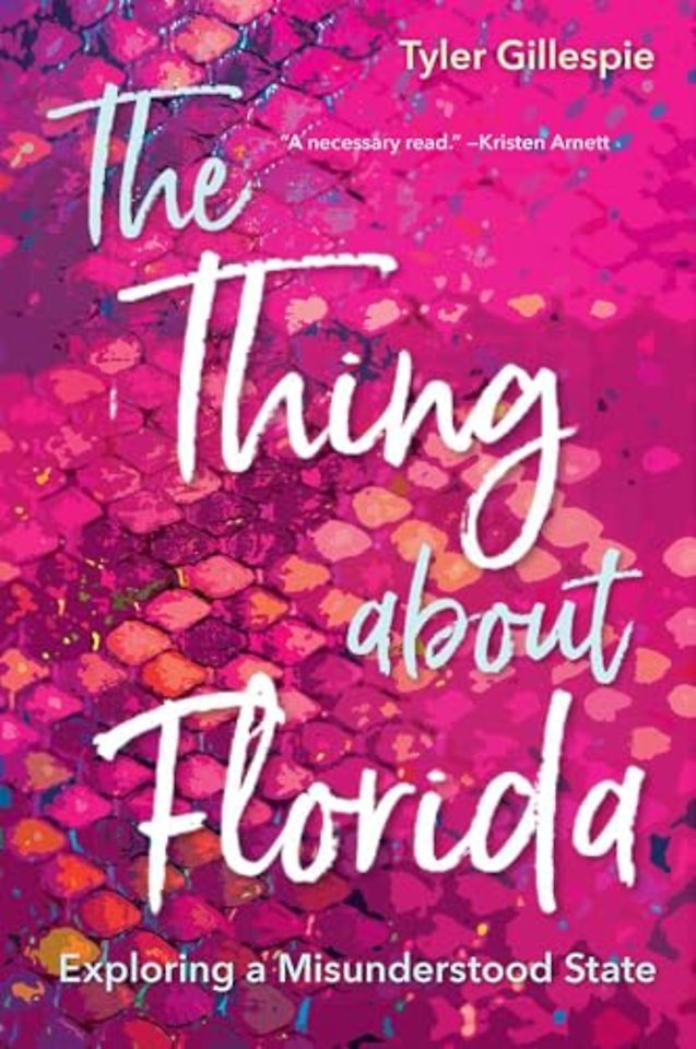 The Thing About Florida – Exploring a Misunderstood State