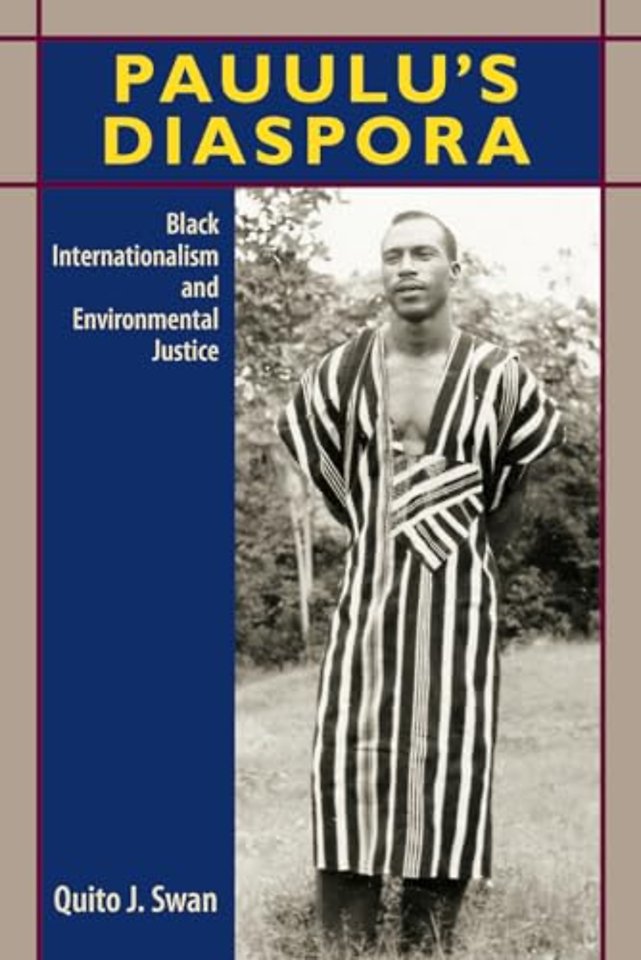 Pauulu`s Diaspora – Black Internationalism and Environmental Justice