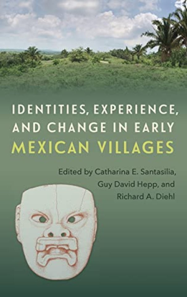 Identities, Experience, and Change in Early Mexican Villages