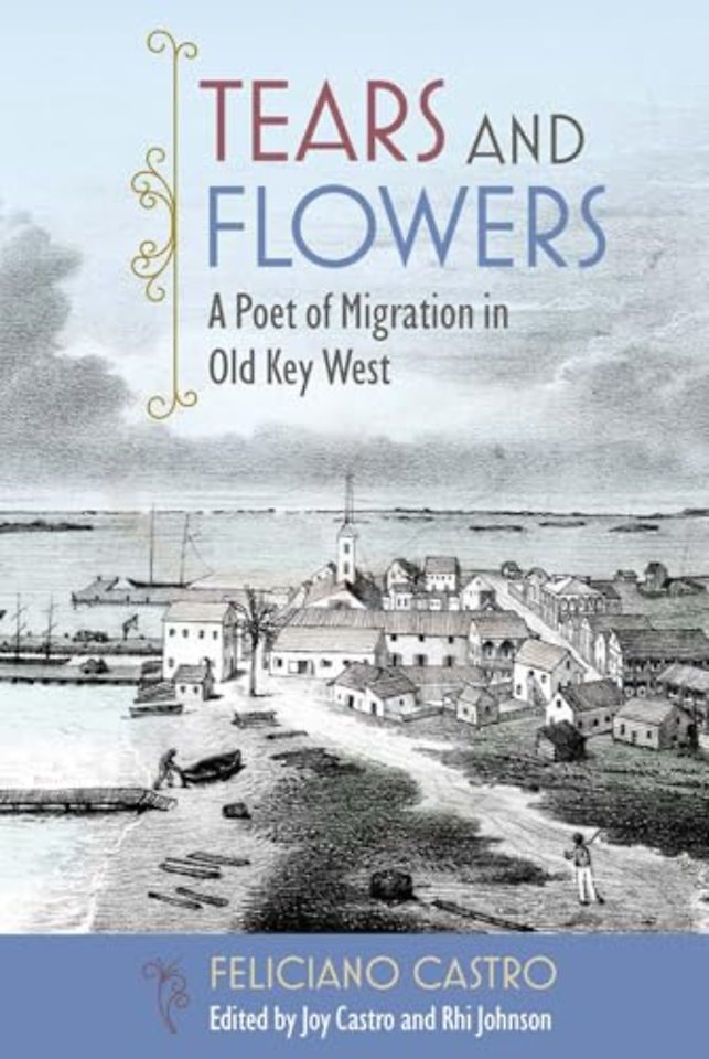 Tears and Flowers – A Poet of Migration in Old Key West