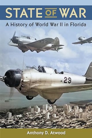 State of War – A History of World War II in Florida