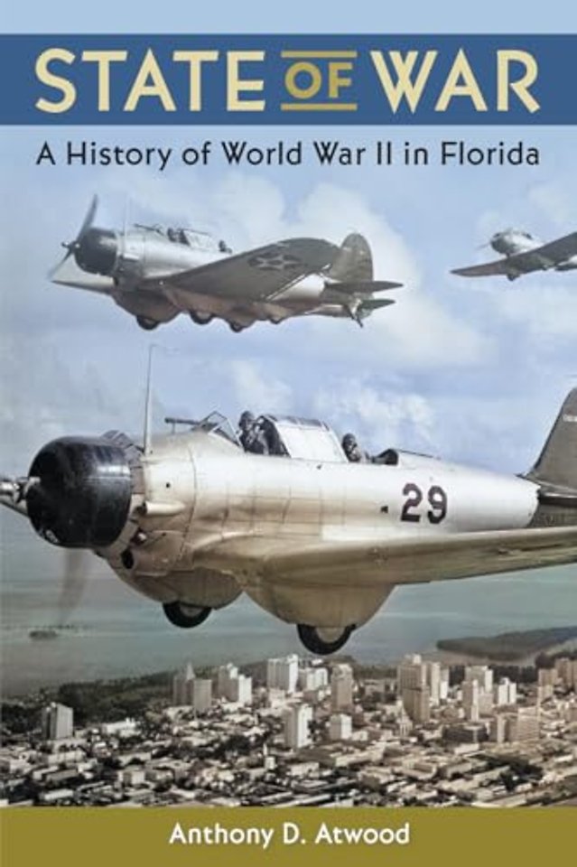 State of War – A History of World War II in Florida