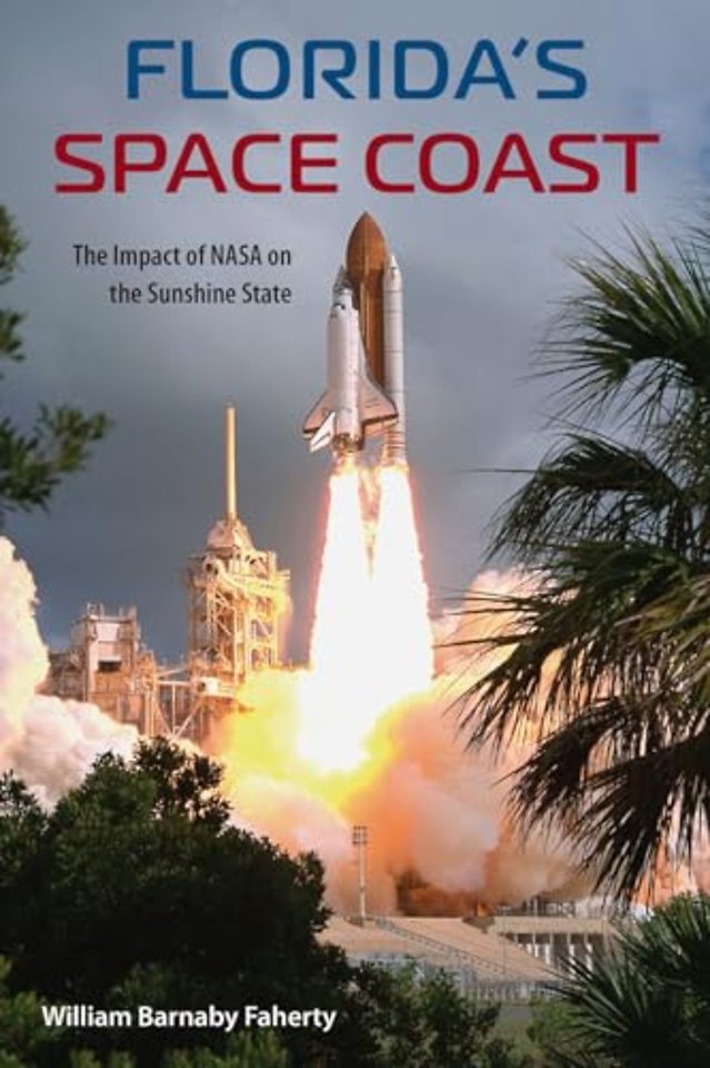 Florida`s Space Coast – The Impact of NASA on the Sunshine State