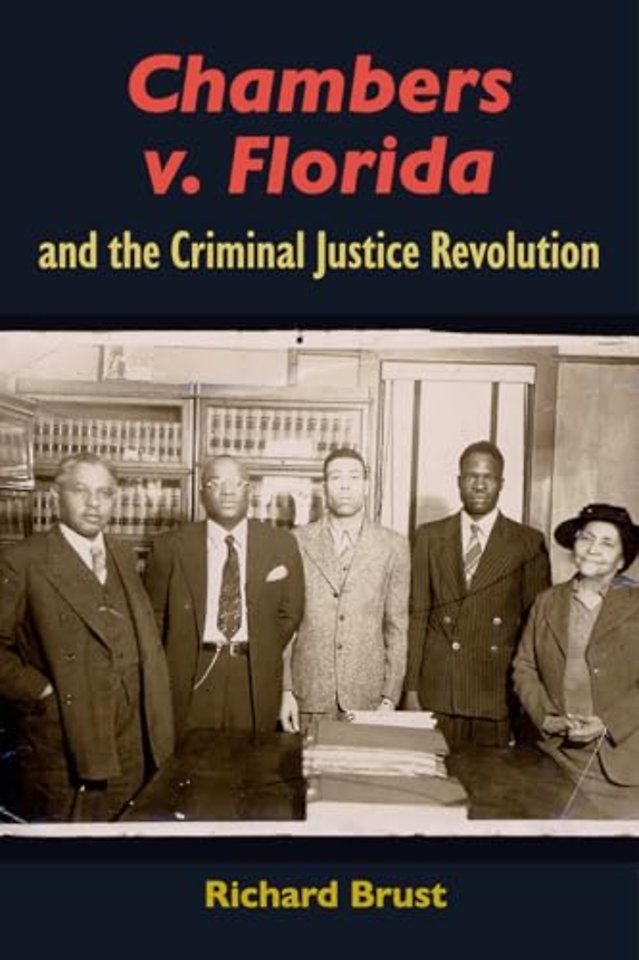Chambers V. Florida and the Criminal Justice Revolution