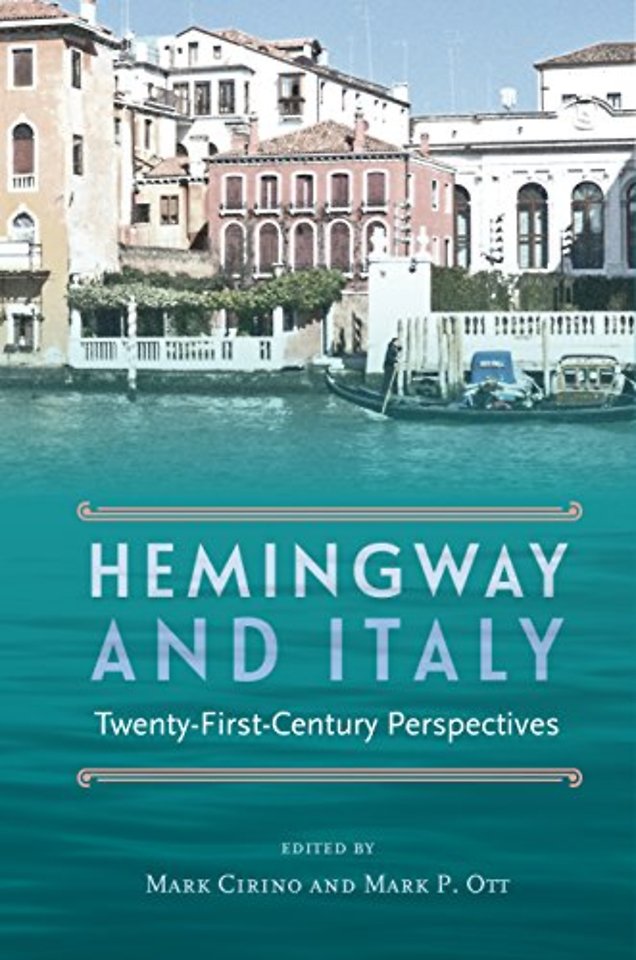 Hemingway and Italy – Twenty–First–Century Perspectives