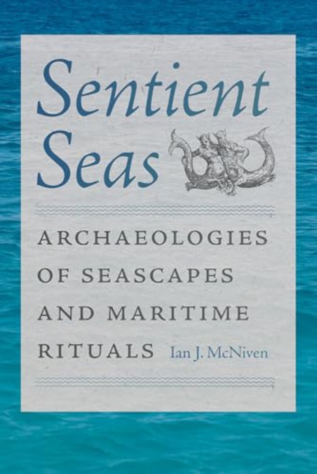 Sentient Seas – Archaeologies of Seascapes and Maritime Rituals
