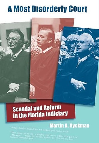 A Most Disorderly Court – Scandal and Reform in the Florida Judiciary