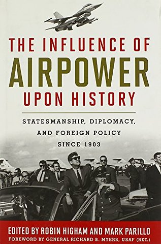 The Influence of Airpower Upon History