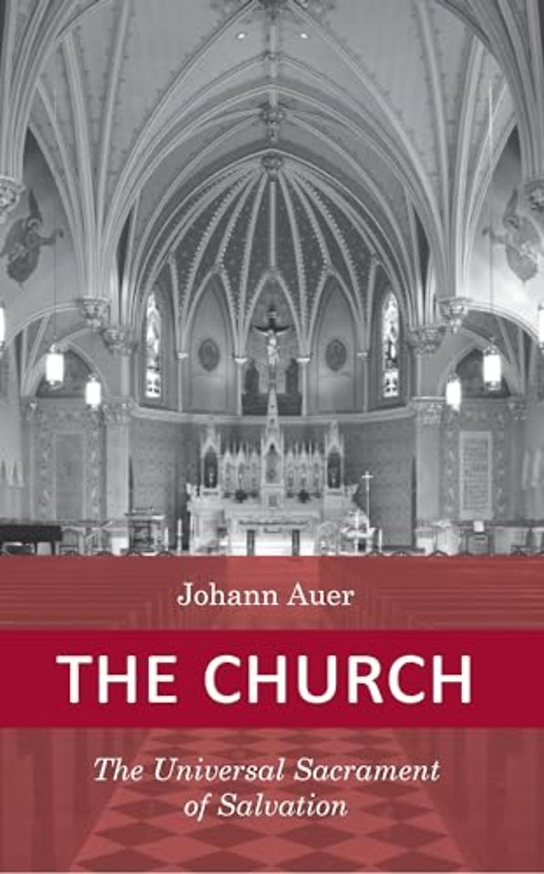 The Church – The Universal Sacrament of Salvation