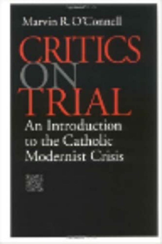 Critics on Trial – An Introduction to the Catholic Modernist Crisis