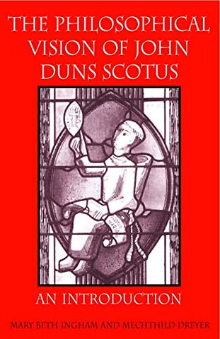 The Philosophical Vision of John Duns Scotus – An Introduction