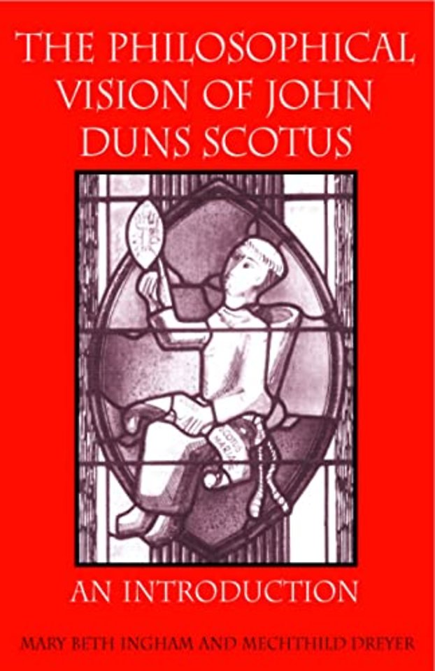 The Philosophical Vision of John Duns Scotus – An Introduction