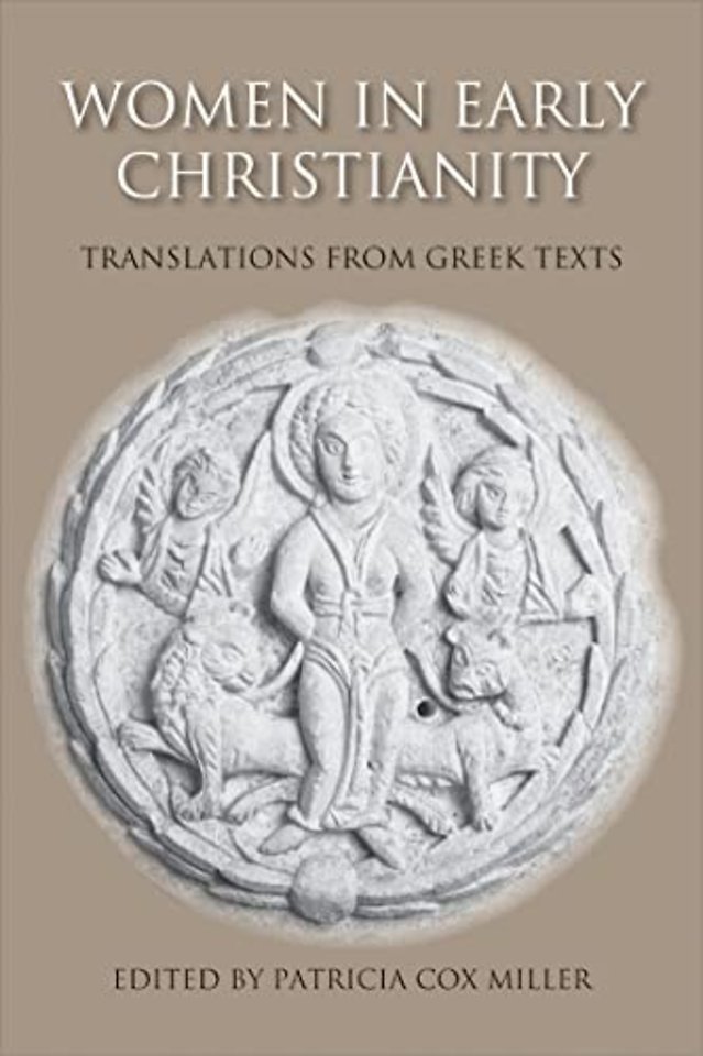 Women in Early Christianity – Translations from Greek Texts