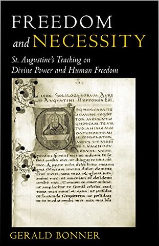 Freedom and Necessity – St. Augustine`s Teaching on Divine Power and Human Freedom