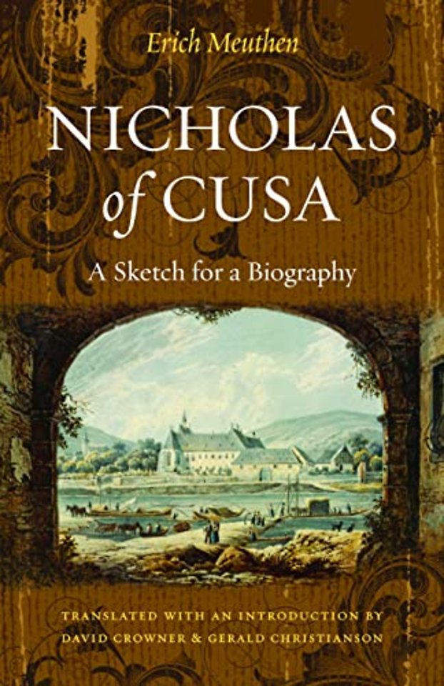 Nicholas of Cusa – A Sketch for a Biography