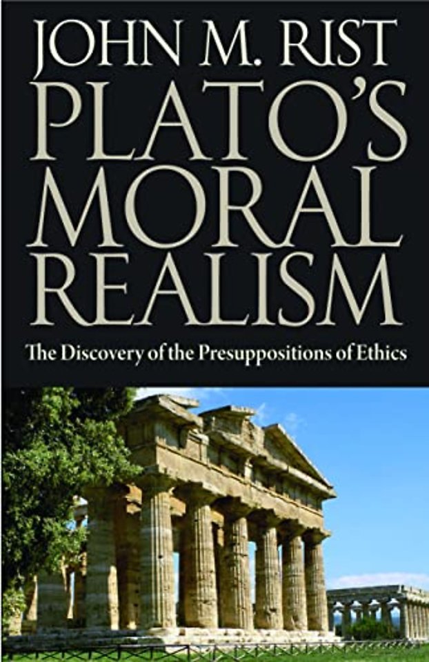 Plato`s Moral Philosophy – The Discovery of the Presuppositions of Ethics