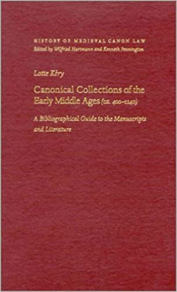 Canonical Collections of the Early Middle Ages ( – A Bibliographical Guide to the Manuscripts and Literature