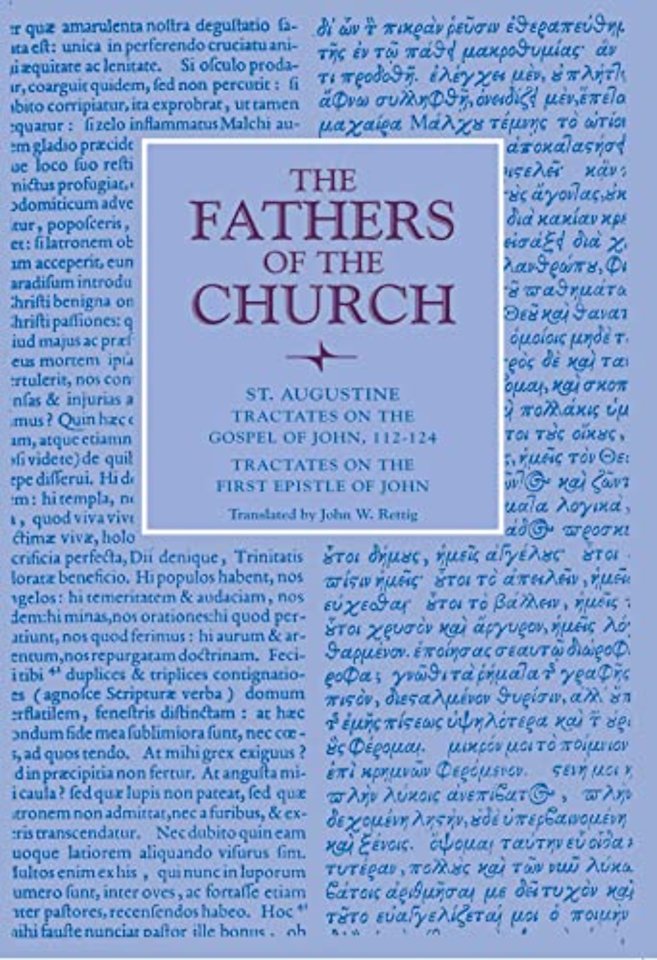 Tractates on the Gospel of John, 112–124; Tractates on the First Epistle of John