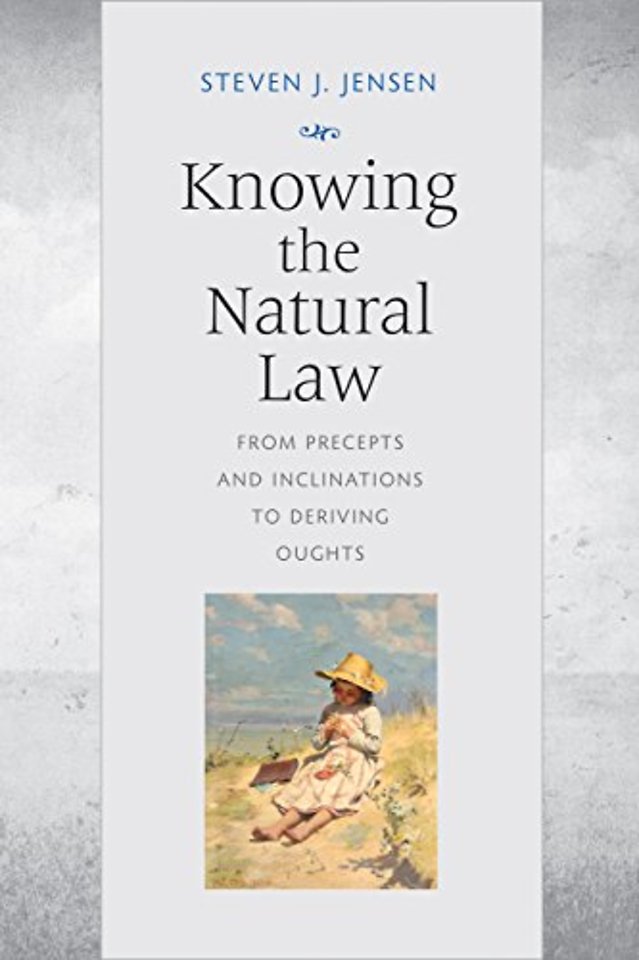 Knowing the Natural Law – From Precepts and Inclinations to Deriving Oughts