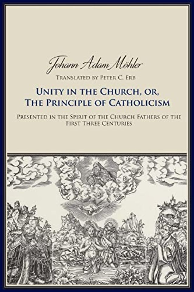 Unity in the Church, or, the Principle of Catholicism