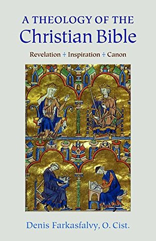 A Theology of the Christian Bible – Revelation – Inspiration – Canon