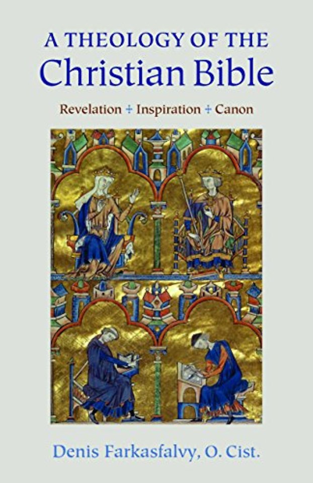 A Theology of the Christian Bible – Revelation – Inspiration – Canon