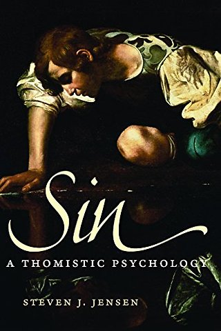 Sin – A Thomistic Psychology