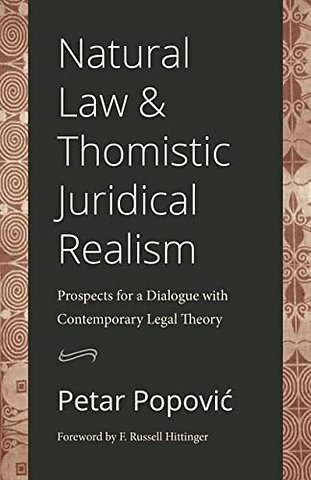 Natural Law and Thomistic Juridical Realism – Prospects for a Dialogue with Contemporary Legal Theory