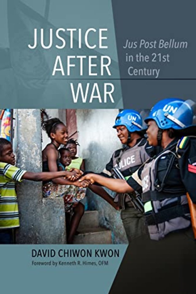 Justice After War – Jus Post Bellum in the 21st Century