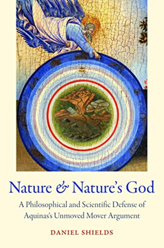 Nature and Nature`s God – The Scientific and Philosophical Validity of Aquinas`s Proof of Motion