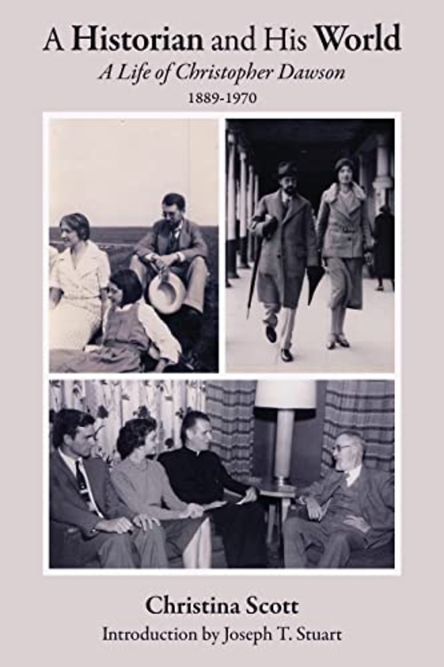 A Historian and His World – A Life of Christopher Dawson, 1889–1970
