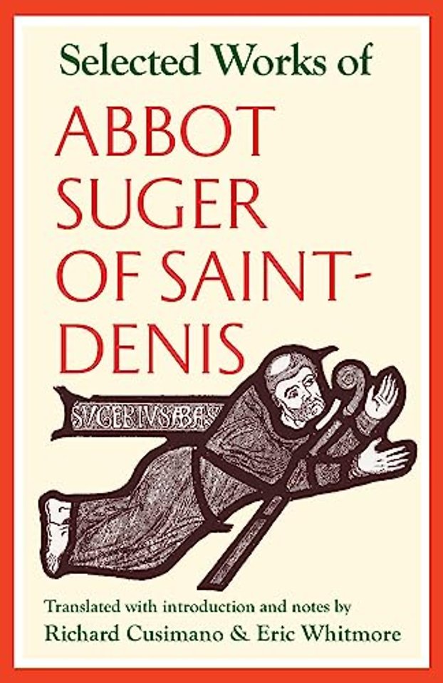 Selected Works of Abbot Suger of Saint–Denis