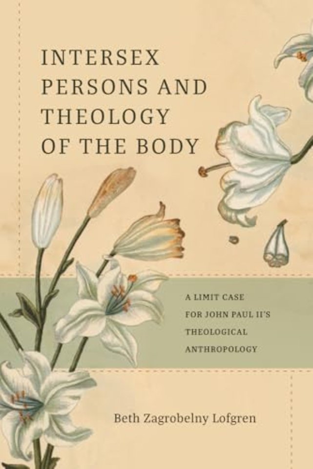Intersexual Persons and Theology of the Body – A Limit Case for John Paul II`s Theological Anthropology
