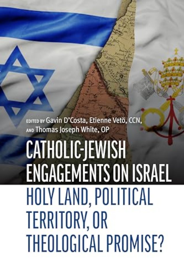 Catholic-Jewish Engagements on Israel