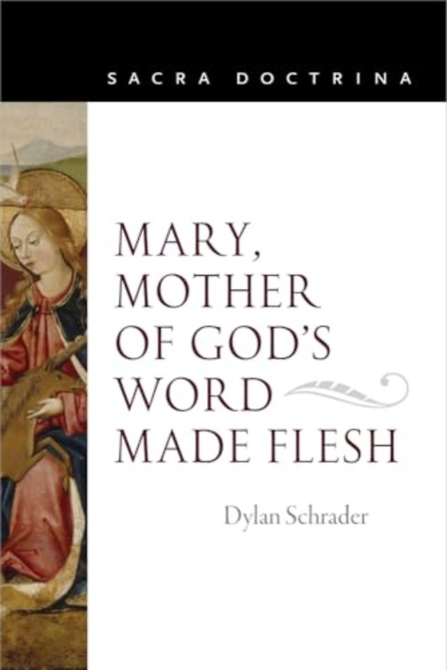 Mary, Mother of God`s Word Made Flesh