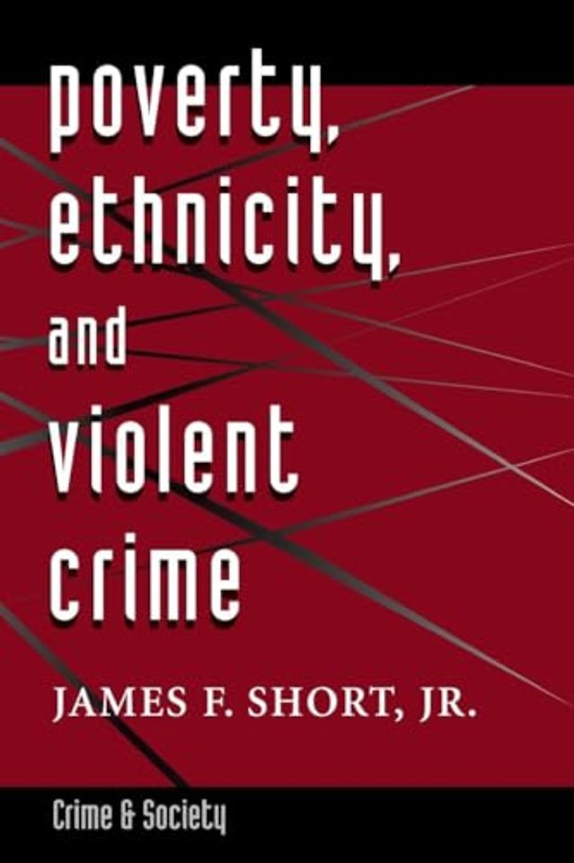 Poverty, Ethnicity, And Violent Crime