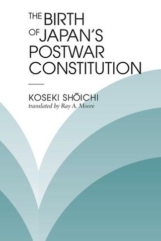 Birth Of Japan's Postwar Constitution