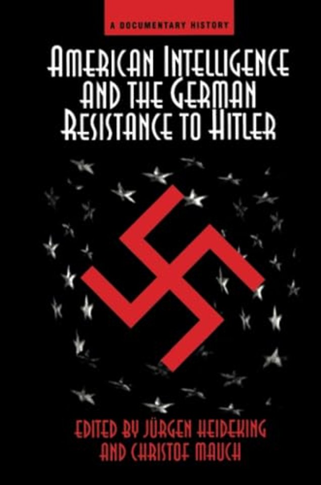 American Intelligence And The German Resistance