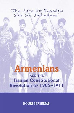 Armenians And The Iranian Constitutional Revolution Of 1905-1911