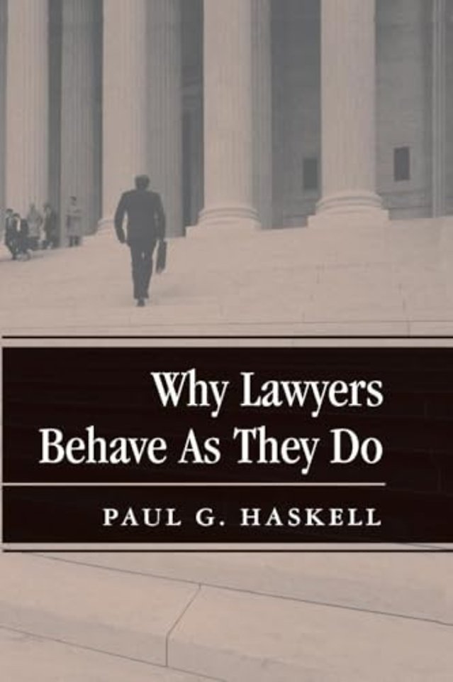 Why Lawyers Behave As They Do
