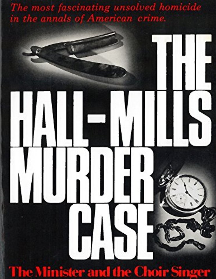 The Hall–Mills Murder Case – The Minister and the Choir Singer