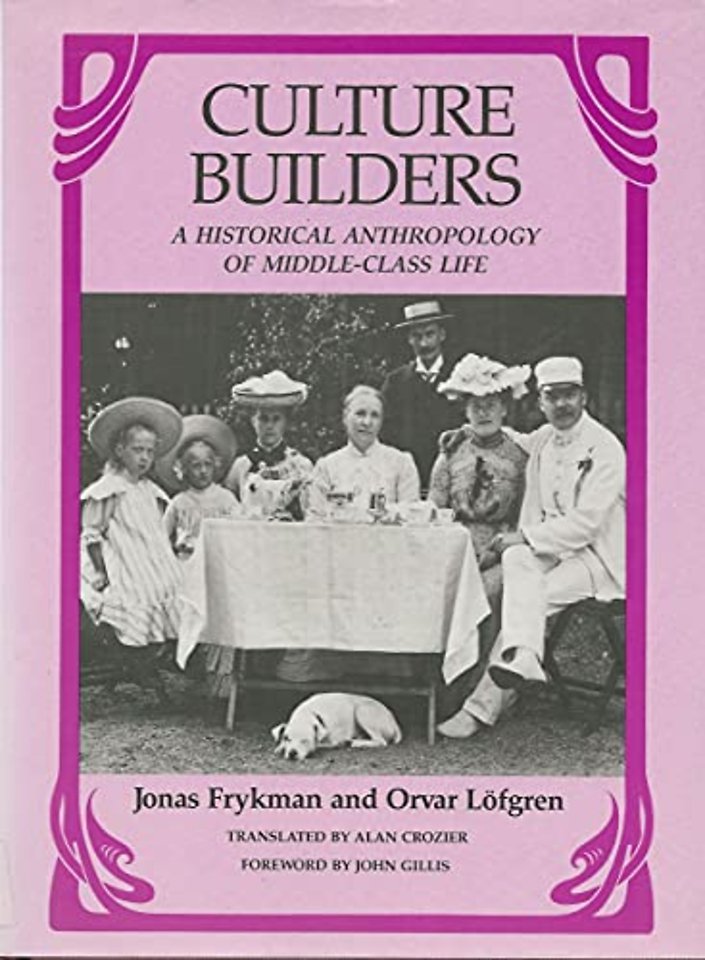 Culture Builders – A Historical Anthropology of Middle Class Life