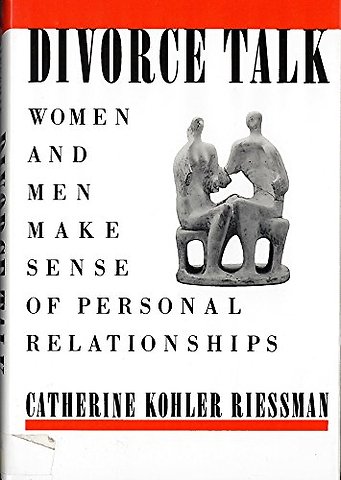 Divorce Talk – Women and Men Make Sense of Personal Relationships