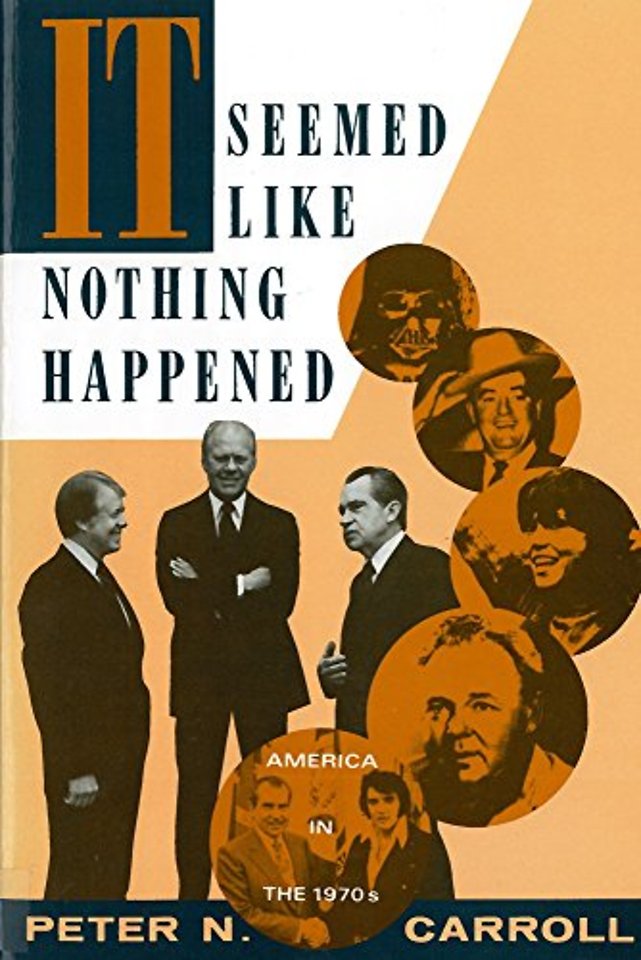 It Seemed Like Nothing Happened – America in the 1970s