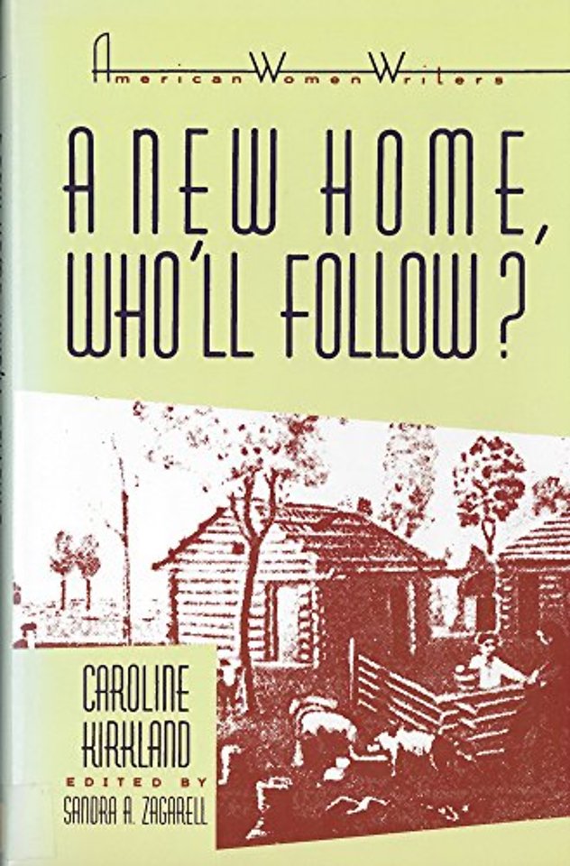`a New Home, Who Will Follow?` by Caroline Kirkland