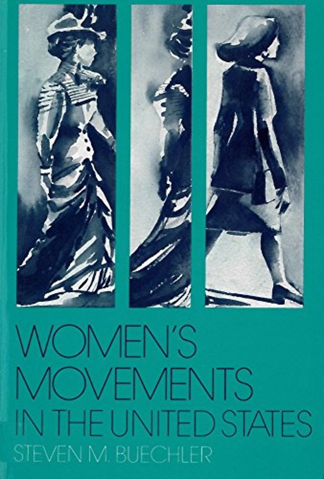 Women`s Movements in the United States – Woman Suffrage, Equal Rights, and Beyond