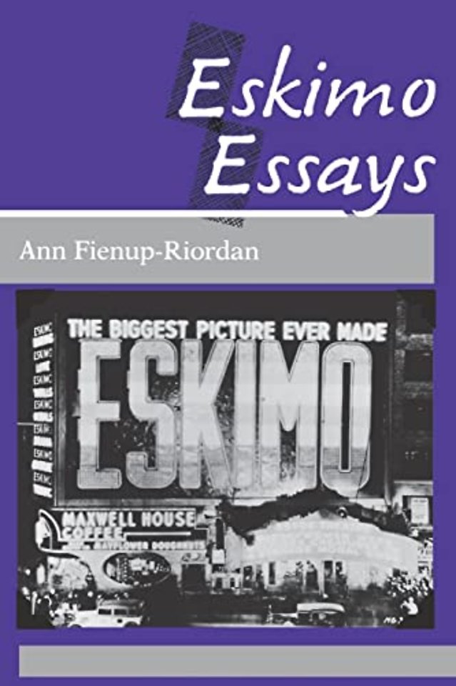 Eskimo Essays – Yup`ik Lives and How We See Them