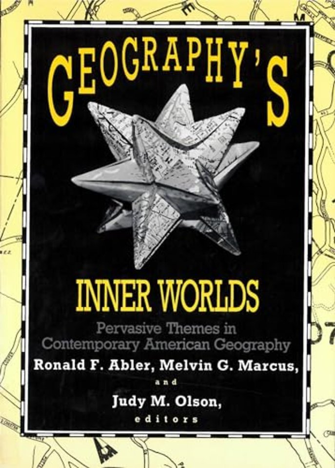 Geography`s Inner Worlds – Pervasive Themes in Contemporary American Geography